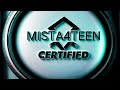 Mista4teen Certified