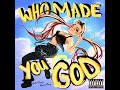 Chelsea Collins - WHO MADE YOU GOD? (Audio)