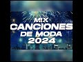 MIX   REGGETON  2024 ...DE MODA ✨️✨️✨️