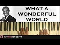 HOW TO PLAY - Louis Armstrong - What A Wonderful World (Piano Tutorial Lesson)