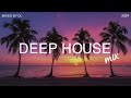 Deep House Mix 2024 Vol.179 | Mixed By DL Music