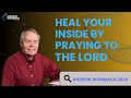 HEAL YOUR INSIDE BY PRAYING TO THE LORD - Andrew Wommack 2024