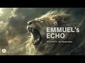 EMMANUEL'S ECHO / PROPHETIC WORSHIP INSTRUMENTAL / MEDITATION MUSIC & RELAXATION
