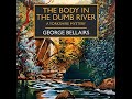 George Bellairs - The Body in the Dumb River | Mystery, Thriller & Suspense Audiobook