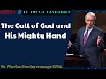 Dr  Charles Stanley messege 2024 - The Call of God and His Mighty Hand
