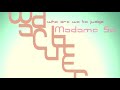 Wadcutter featuring Madame So - Who Are We To Judge
