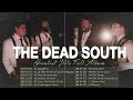 The Dead South Greatest Hits Full Album 2023 [ Music Folk - Bluegrass ] Spaghetti, In Hell...