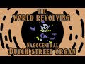 THE WORLD REVOLVING - Dutch Street Organ