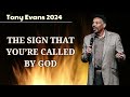 The Sign That You’re Called By God || Dr. Tony Evans 2024