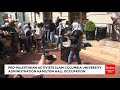 BREAKING: Pro-Palestinian Activists At Columbia Blast 'Zionist Admin.' And 'Imperialist US Empire'