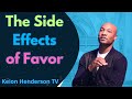 The Side Effects of Favor - Pastor Keion Henderson