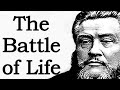 The Battle of Life - Charles Spurgeon Audio Sermon