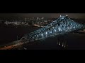 Montréal's Jacques Cartier Bridge Lit up @ Night & in 4K UHD!