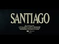 SANTIAGO (Short Film) (Official Trailer)