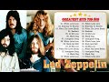LED ZEPPELIN 🎶 Best of Led Zeppelin Playlist All Time 👑