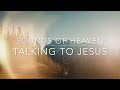 Sounds of Heaven: Talking To Jesus 1 Hour of Instrumental Prayer Music.