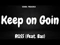 Russ - Keep On Goin  (feat. Bas) (Audio)