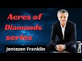 Acres of Diamonds Series, Part 1   _  Jentezen Franklin
