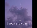 TeJay🕊️ - Don’t Know (Official audio)