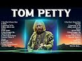 Tom Petty Full Album 2024 🌻 Nonstop 🌻 Popular Songs