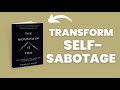The mountain is you By Briana Wiest| How to transform yourself from self sabotage