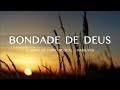 Bondade de Deus - 2 horas  Piano/Pad | GOODNESS OF GOD - Fundo Musical | Oração | Instrumental | #25