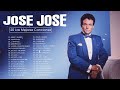 JOSE JOSE SUS MEJORES ÉXITOS 🎶 LAS GRANDES CANCIONES DE JOSE JOSE 70s, 80s Vol.11