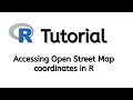 R Tutorial: Access to coordinates from Open Street Map