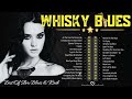 [ 𝐖𝐇𝐈𝐒𝐊𝐘 𝐁𝐋𝐔𝐄𝐒 ] Whiskey Blues Music 2024 - Beautiful Relaxing Blues Music - Best Blues Rock Ballads