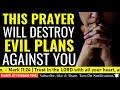 ( ALL NIGHT PRAYER ) THIS PRAYER WILL DESTROY EVIL PLANS AGAINST YOUR LIFE