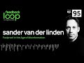 Foolproof in the Age of Misinformation | Sander van der Linden, ep95