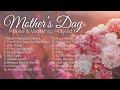 Best Mother's Day Worship Songs 🌸 Non Stop Mother's Day Christian Music 2 hour Playlist ❤️