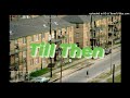 ITD TwanX Till Then (Prod by LikeO Productions)