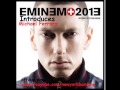 Eminem - Introduces - Feat Ferrara - 2013