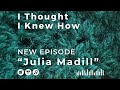 Episode 117: Julia Madill