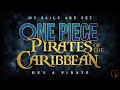 ONE PIECE  x  Pirates of the Caribbean | EPIC VERSION