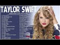 Taylor Swift - Best Songs Collection 2023 - Greatest Hits Songs of All Time
