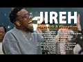 Shall Not Want, Jireh | Top Best Songs Of Elevation Worship & Maverick City 2023