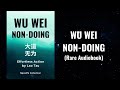 Wu Wei, Non-doing - Effortless Action by Lao Tzu Audiobook