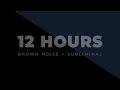 12 Hours Brown Noise + Pure Subliminals [Completely Subthreshold for Sleep]