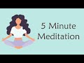 5 Minute Meditation for Anxiety