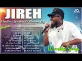 Jireh ,Kingdom 🎶Greatest Hits ~ Top Praise And Worship Songs of Maverick City | TOP BEST TRIBL