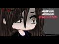 Jealous Girl (Read desc)