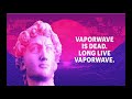 RIP Vaporwave – A Tribute