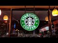 Starbucks Jazz Music ! 3 Hour Relaxing Jazz Music For Wake up, Work, Study