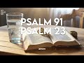 Psalm 91 & Psalm 23: The Two Most Powerful Prayers in The Bible!!