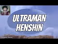 Video Request #72 - All Ultraman Appearances/Henshin (REACTION 2023)