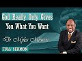 Dr Myles Munroe - God Really Only Gives You What You Want
