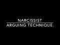 HOW THE NARCISSIST ARGUES.