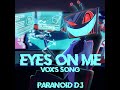 Eyes on Me (Vox's Song)